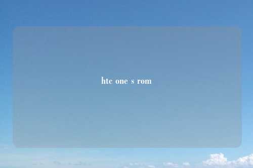 htc one s rom